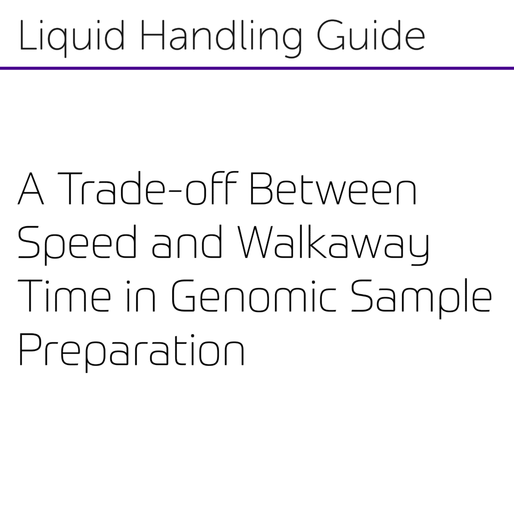 A Trade-off Between Speed and Walkaway Time in Genomic Sample Preparation