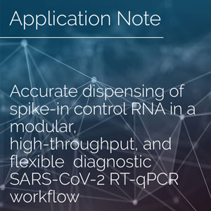 Accurate dispensing of spike-in control RNA in a modular, high-throughput, and flexible diagnostic SARS-CoV-2 RT-qPCR workflow