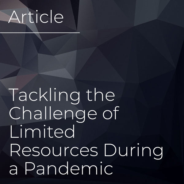 Tackling the Challenge of Limited Resources During a Pandemic